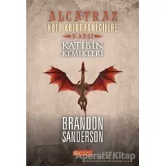 Alcatraz Kötü Kütüphanecilere Karşı 2 - Katibin Kemikleri - Brandon Sanderson - Akıl Çelen Kitaplar