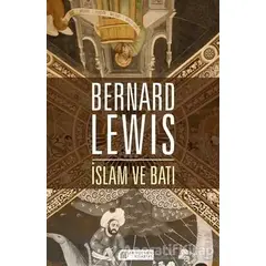 İslam ve Batı - Bernard Lewis - Akıl Çelen Kitaplar