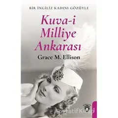 Kuva-i Milliye Ankarası - Grace M. Ellison - Dorlion Yayınları