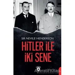Hitler ile İki Sene - Sir Nevile Henderson - Dorlion Yayınları