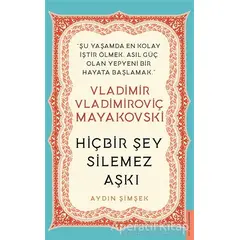 Vladimir Vladimiroviç Mayakovski - Hiçbir Şey Silemez Aşkı - Aydın Şimşek - Destek Yayınları