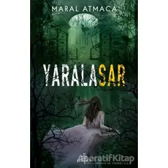Yaralasar 2 - Maral Atmaca - Ephesus Yayınları