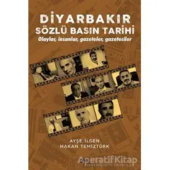 Diyarbakır Sözlü Basın Tarihi - Ayşe İlgen - Gece Kitaplığı