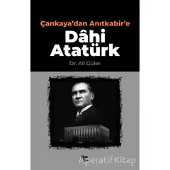 Çankayadan Anıtkabire Dahi Atatürk - Ali Güler - Halk Kitabevi
