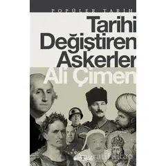 Tarihi Değiştiren Askerler - Ali Çimen - Timaş Yayınları