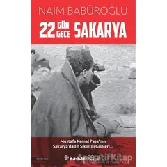22 Gün 22 Gece Sakarya - Naim Babüroğlu - İnkılap Kitabevi