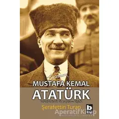 Mustafa Kemal Atatürk - Şerafettin Turan - Bilgi Yayınevi