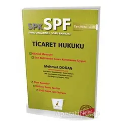 SPK - SPF Ticaret Hukuku Konu Anlatımlı Soru Bankası - Mehmet Doğan - Pelikan Tıp Teknik Yayıncılık