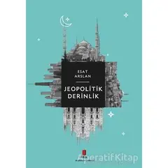 Jeopolitik Derinlik - Esat Arslan - Kapı Yayınları