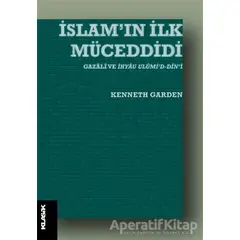 İslam’ın İlk Müceddidi - Kenneth Garden - Klasik Yayınları
