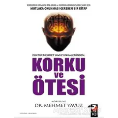Korku ve Ötesi - Mehmet Yavuz - IQ Kültür Sanat Yayıncılık