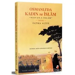 Osmanlıda Kadın ve İslam - Fatma Aliye Topuz - IQ Kültür Sanat Yayıncılık