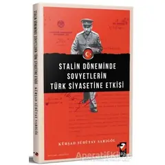 Stalin Döneminde Sovyetlerin Türk Siyasetine Etkisi