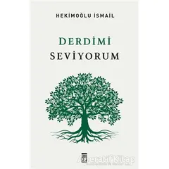 Derdimi Seviyorum - Hekimoğlu İsmail - Timaş Yayınları