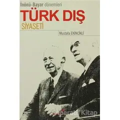 Türk Dış Siyaseti - Mustafa Ekincikli - Berikan Yayınevi