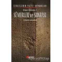 Erken Öncüler 1: Sümerler ve Sonrası - Osman Karadağ - Berikan Yayınevi