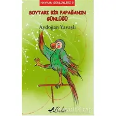 Soytarı Bir Papağanın Günlüğü - Aydoğan Yavaşlı - Bulut Yayınları
