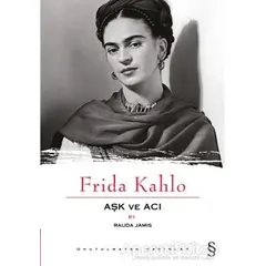 Aşk ve Acı: Frida Kahlo - Rauda Jamis - Everest Yayınları
