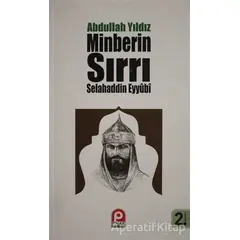 Selahaddin Eyyübi - Minberin Sırrı - Abdullah Yıldız - Pınar Yayınları