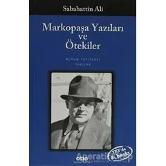 Markopaşa Yazıları ve Ötekiler - Sabahattin Ali - Yapı Kredi Yayınları