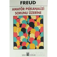 Amatör Psikanalizi Sorunu Üzerine - Sigmund Freud - Oda Yayınları