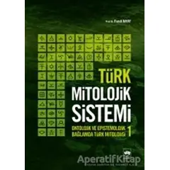 Türk Mitolojik Sistemi 1 - Fuzuli Bayat - Ötüken Neşriyat
