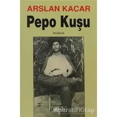 Pepo Kuşu - Arslan Kacar - Berfin Yayınları