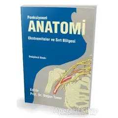 Fonksiyonel Anatomi Ekstremiteler ve Sırt Bölgesi - Doğan Taner - Pelikan Tıp Teknik Yayıncılık