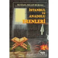 İstanbul ve Anadolu Erenleri - Mustafa Necati Bursalı - Çelik Yayınevi