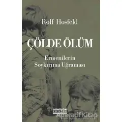 Çölde Ölüm - Rolf Hosfeld - Dönüşüm Yayınları