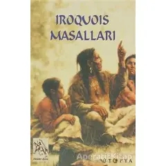 Iroquois Masalları - Derleme - Ütopya Yayınevi