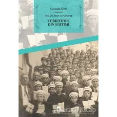 Türkiyede Din Eğitimi - Mustafa Öcal - Dergah Yayınları