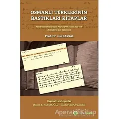 Osmanlı Türklerinin Bastıkları Kitaplar - Jale Baysal - Hiperlink Yayınları