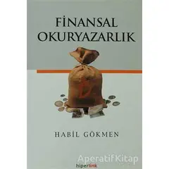 Finansal Okuryazarlık - Habil Gökmen - Hiperlink Yayınları