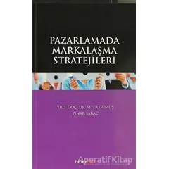 Pazarlamada Markalaşma Stratejileri - Pınar Saraç - Hiperlink Yayınları