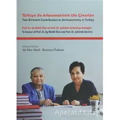 Türkiye’de Arkeometrinin Ulu Çınarları - Ali Akın Akyol - Homer Kitabevi