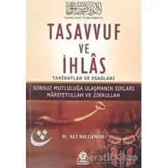 Tasavvuf ve İhlas - H. Ali Bilginer - Gonca Yayınevi