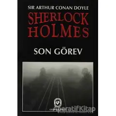 Sherlock Holmes - Son Görev - Sir Arthur Conan Doyle - Cem Yayınevi