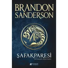 Şafakparesi - Brandon Sanderson - Akıl Çelen Kitaplar