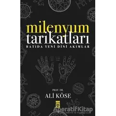 Milenyum Tarikatları - Ali Köse - Timaş Yayınları