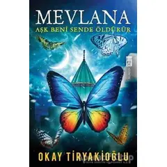 Mevlana - Okay Tiryakioğlu - Timaş Yayınları