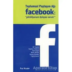 Toplumsal Paylaşım Ağı Facebook: Görülüyorum Öyleyse Varım - Mutlu Binark - Kalkedon Yayıncılık