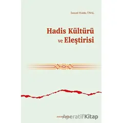Hadis Kültürü ve Eleştirisi - İsmail Hakkı Ünal - Ankara Okulu Yayınları