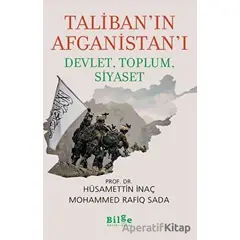 Taliban’ın Afganistan’ı - Devlet, Toplum, Siyaset - Mohammed Rafiq Sada - Bilge Kültür Sanat