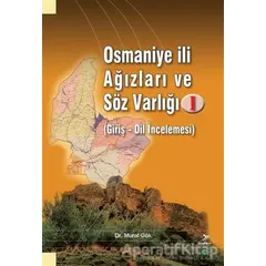 Osmaniye İli Ağızları ve Söz Varlığı I - Kolektif - Grafiker Yayınları