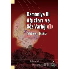 Osmaniye İli Ağızları ve Söz Varlığı II - Kolektif - Grafiker Yayınları
