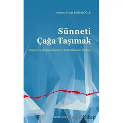 Sünneti Çağa Taşımak - Mehmet Hayri Kırbaşoğlu - Ankara Okulu Yayınları
