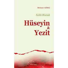 Farklı Okumak - Hüseyin ve Yezit - Mehmet Azimli - Ankara Okulu Yayınları