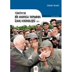Türkiye’de Bir Anayasa Yapımının İzahlı Kronolojisi 1961 - Ensar Yılmaz - DBY Yayınları