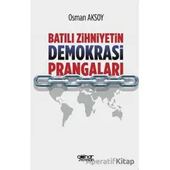 Batılı Zihniyetin Demokrasi Prangaları - Osman Aksoy - Gülnar Yayınları